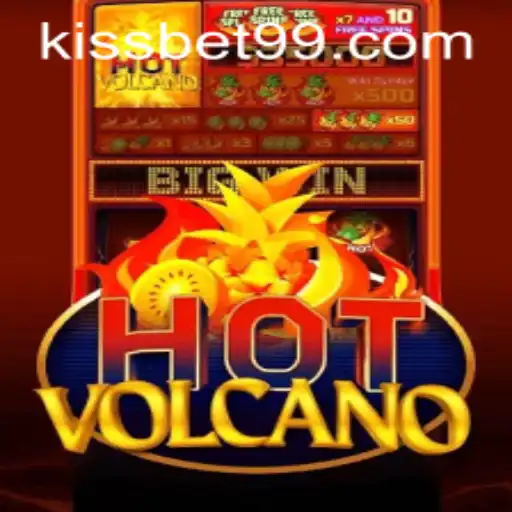 HotVolcano: An Eruptive Adventure in Kissbet's Latest Gaming Sensation